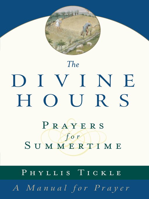 Title details for The Divine Hours, Volume 1 by Phyllis Tickle - Available